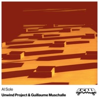Al Sole - Single - Unwind Project & Guillaume Muschalle