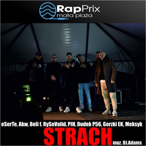 Strach (RapPrix Mała Plaża 2) [feat. RySoValid, PIH, Dudek P56 & Gorzki]