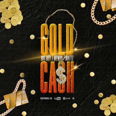 GOLD CASH (feat. B.I.G BOY & MATTZ) - Single