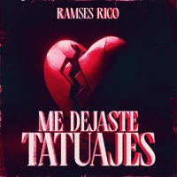 Me Dejaste Tatuajes - Single - Ramses Rico