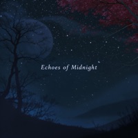 Echoes of Midnight - Lo-Fi Lull, Lofi Sad & Chill Beats Lofi