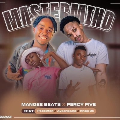 Mastermind (feat. Percy Five, POOBiNGTON, AyeehBeatz & Khosi Dk) - Single