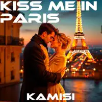 Kiss Me in Paris — Kamisi