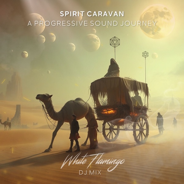 Spirit Caravan: A Progressive Sound Journey (DJ Mix)