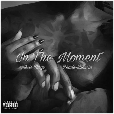In The Moment (feat. RëaderBsaucin) - Single