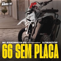 66 Sem Placa - Single - Dj DRAKE FXP & Mc Jeanzinho da IPH