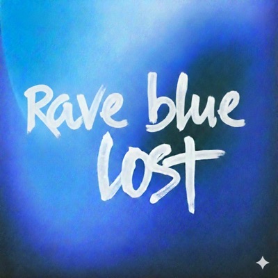 Rave Blue Lost - Single
