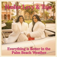 Everything is Better in the Palm Beach Weather - Single - Hadas Levy & Taja