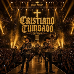 TUMBADO CRISTIANO, CORRIDOS DE FE EN VIVO 2 - LUKE 1025 Cover Art