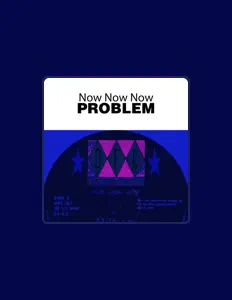 Poslechněte si interpreta Now Now Now, sledujte hudební videa, přečtěte si životopis, podívejte se na data turné a další informace.