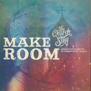 Make Room - The Church Will Sing, Elyssa Smith & Community Music