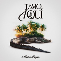Tamo Aquí - Single - MaderaLimpia