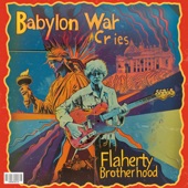 Flaherty Brotherhood - Babylon War Cries