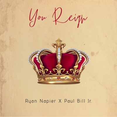 You Reign (feat. Paul Bill Jr.) - Single