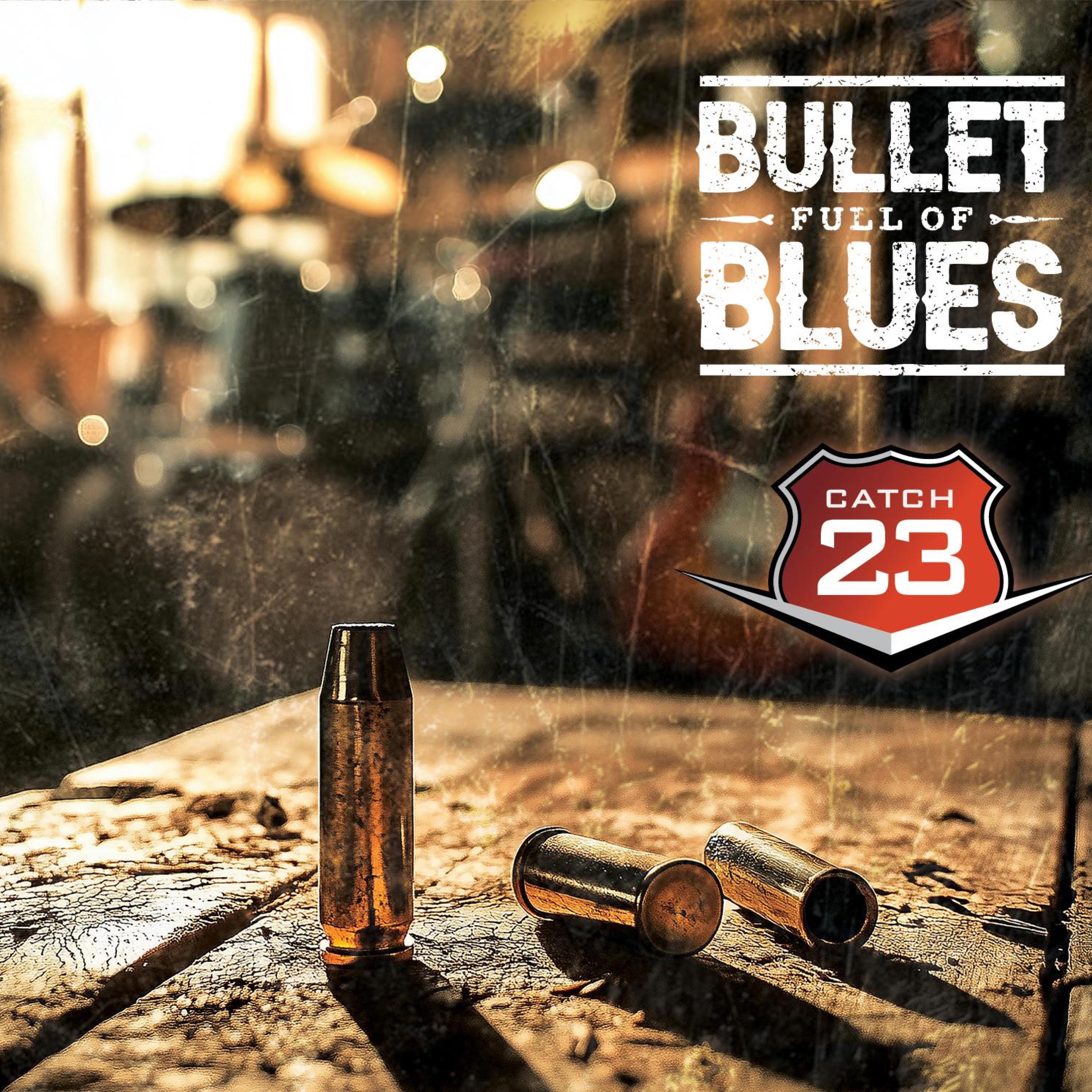 Bullet Full Of Blues