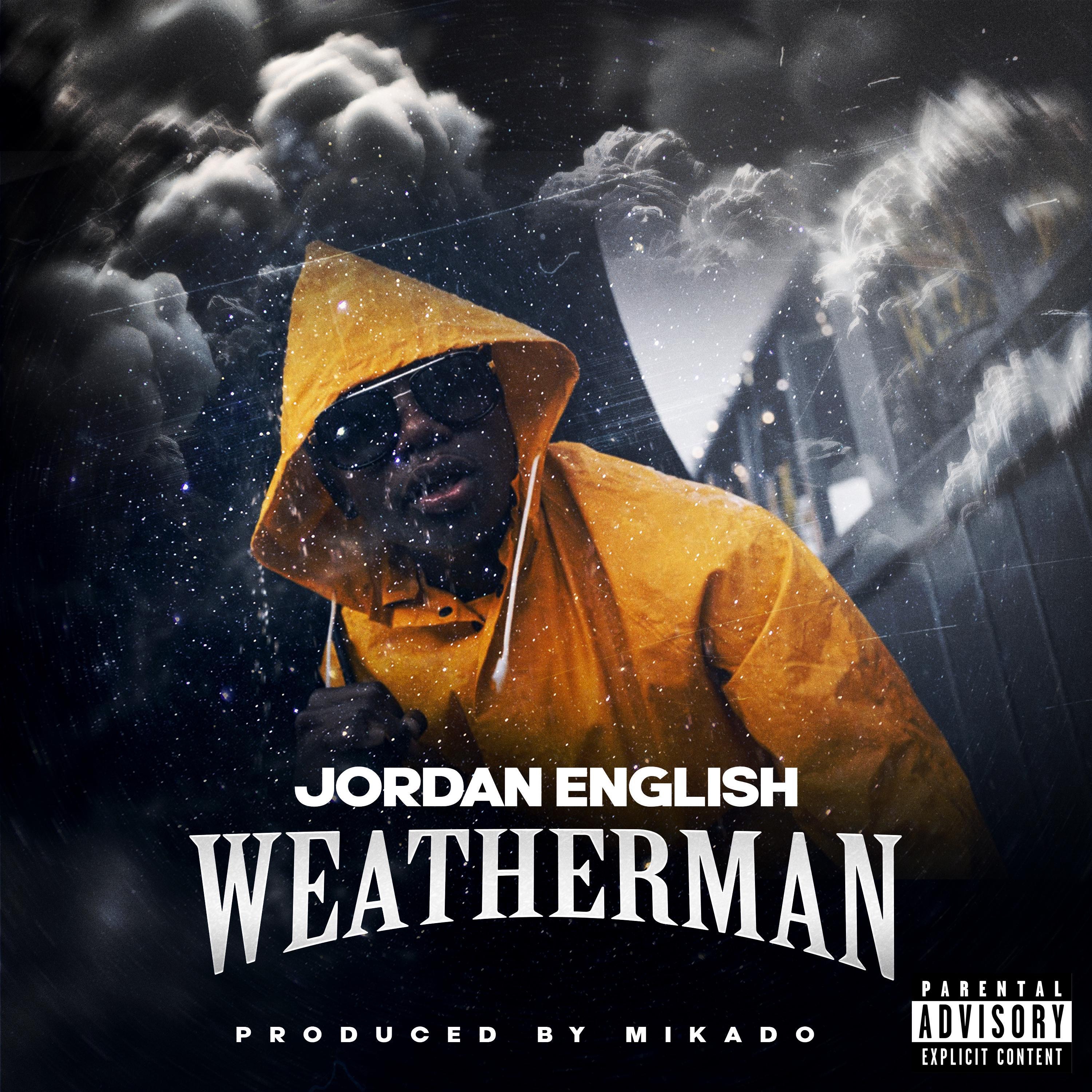 Jordan English - Weatherman 3style