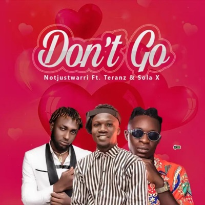Dont Go (feat. Teranz & Sola X) - Single