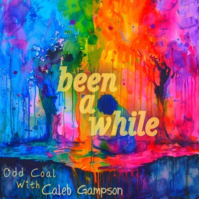 been a while (feat. Caleb Gampson) - Single