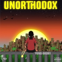 Unorthodox - EP - Yung Gho$t