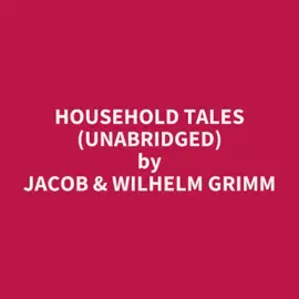Household Tales (UNABRIDGED)
