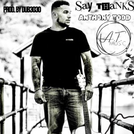 Say Thanks Anthony Todd