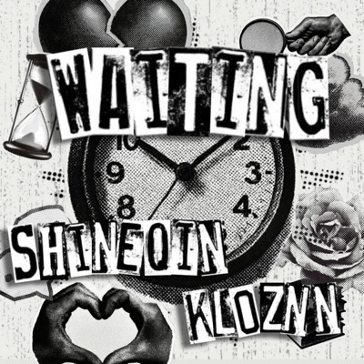 Waiting (feat. KLOZNN) - Single