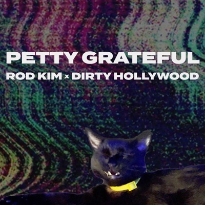 Petty Grateful (feat. Dirty Hollywood) - Single