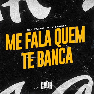 Me Fala Quem Te Banca - Single