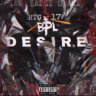 Desire (feat. BPL Crew & HTG Thuggz) - Single