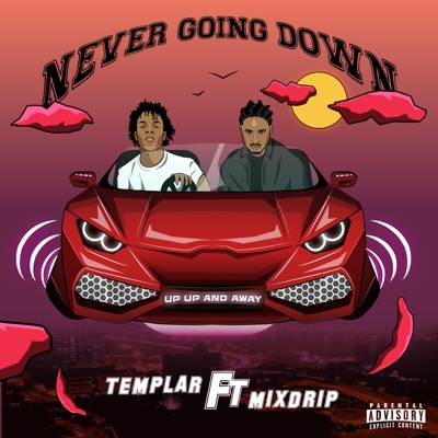 Never Going Down (feat. Mixdrip) - Single