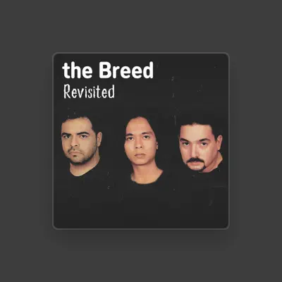Listen to The Breed, watch music videos, read bio, see tour dates & more!