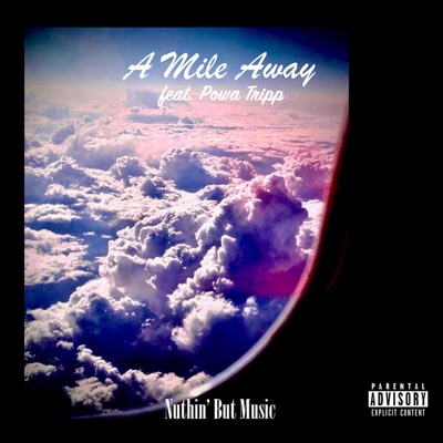 A Mile Away (feat. Powa Tripp) - Single
