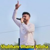 Shubham Dhama Niloha - Single