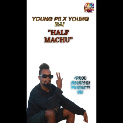 Half Machu (feat. YOUNG PII x YOUNG BAI) - Single