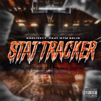 Stat Tracker (feat. WTM Solid) - Single - KeGlizzyy