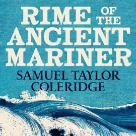 The Rime of the Ancient Mariner (Unabridged)