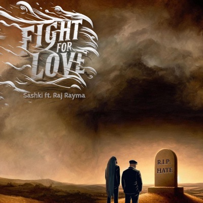 Fight For Love (feat. Sashki & Raj Rayma) - Single