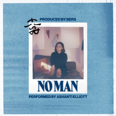 NO MAN (feat. Ashanti Elliott) - Single