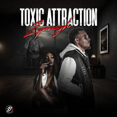 Listen to Toxic Attraction - Single by Zyanigh