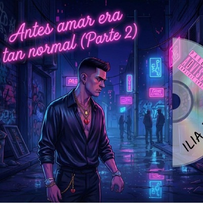 Antes amar era tan normal (Parte 2) - EP