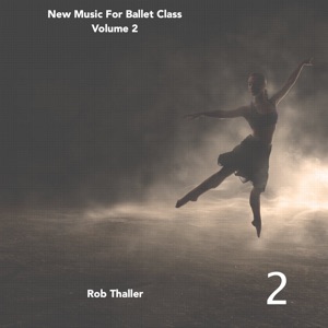 New Music for Ballet Class Vol. 2