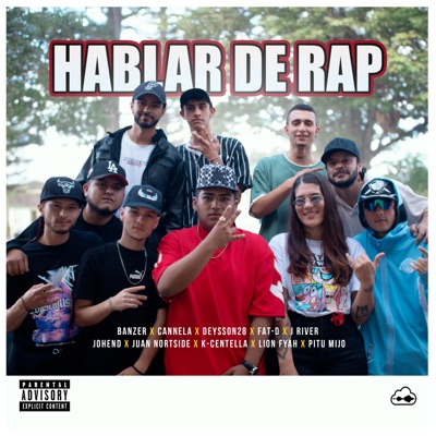 Hablar de Rap (feat. Lion Fyah, Deysson28, J River, Banzer, Fat.D. & K-Centella) - Single