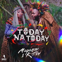 Today Na Today (feat. K-Tino) - Single - Magasco