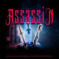 Assassin (feat. Yannick D. & jei dna) - Single - DNA
