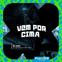 Vem por Cima - Single - MC Nigga, DJ Kley & Dj Patrick R