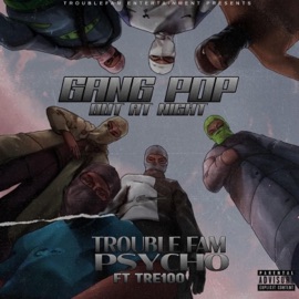 Gang Pop Out At Night (feat. Tre100) Troublefam Psycho