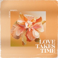Love Takes Time - Single - Junior Soqeta
