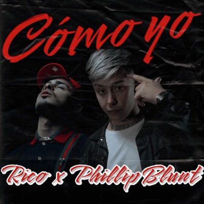 Cómo Yo (feat. phillip blunt) - Single