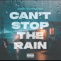 Cant Stop the Rain - Single - Don Toriano