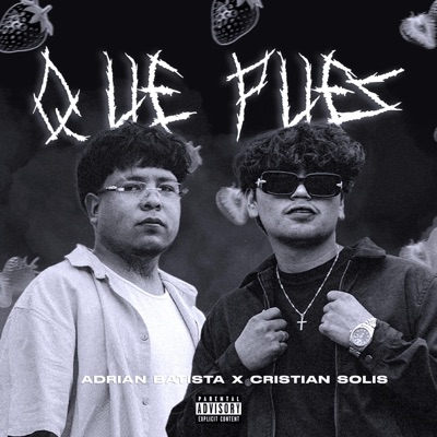 QUE PUES (feat. Adrian Batista) - Single